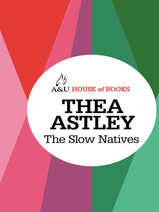 Title details for The Slow Natives by Thea Astley - Wait list
